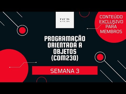 Programação Orientada a Objetos COM230 Semana 3