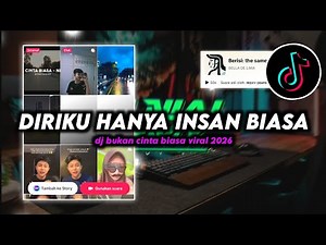 DJ Diriku Hanya Insan Biasa - Bukan Cinta Biasa Remix Viral TikTok 2026 Cintaku Bukan Di Atas Kertas