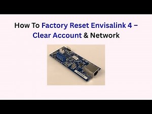How To Factory Reset Envisalink 4 – Clear Account & Network