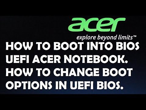 Acer Boot into Bios and Uefi and how to change the boot option and enable f12