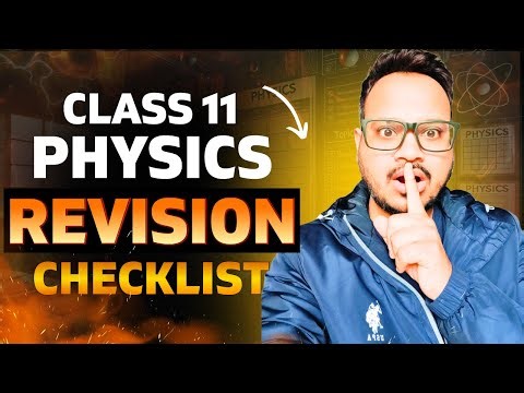 Class 11 Physics Final Checklist – Last-Minute Revision Plan! Miss मत करना! 😱🔥