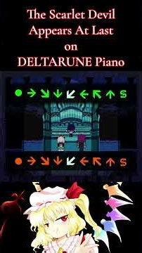 The Scarlet Devil Appears at Last on DELTARUNE Chapter 4 Piano Touhou 6 NC #Shorts #ingamepano