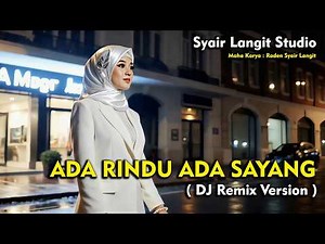 Syair Langit Studio - Ada Rindu Ada Sayang (DJ Remix Version)