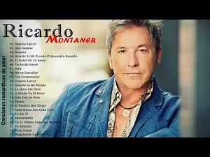 RICARDO MONTANER ÉXITOS SUS MEJORES ROMANTICÁS - RICARDO MONTANER 35 GRANDES ÉXITOS INOLVIDABLES