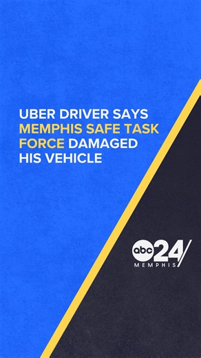 1.6K views · 11 reactions | Uber driver says Memphis Safe Task Force damaged his vehicle | ABC24 Memphis | Facebook