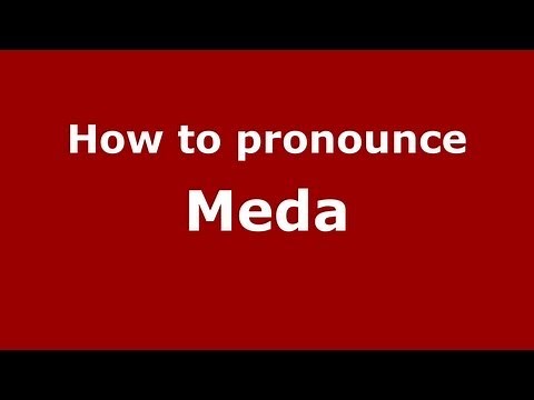 How to Pronounce Meda - PronounceNames.com