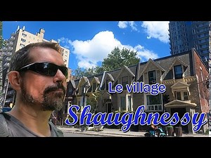 Les Quartiers de Montréal : Le village SHAUGHNESSY