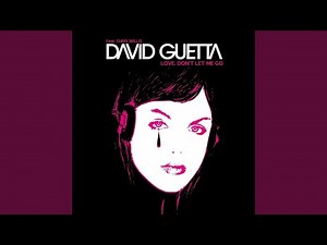 David Guetta - Love, don't let me go (HQ)
