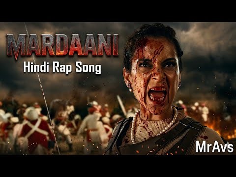 Mardaani | Rani Lakshmi Bai Epic Hindi Rap Song | MrAvs