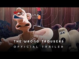 1993 The Wrong Trousers Official Trailer 1 Aardman Animations
