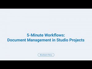 Bluebeam 5 Minute Workflows: Document Management in Studio Projects