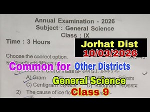 Annual Exam 2026 /Class 9 / Science/ class 9 science annual exam question paper 2026 jorhat district