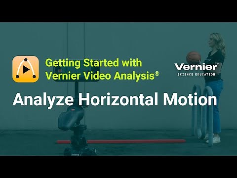Getting Started with Vernier Video Analysis Part 3: Analyze Horizontal Motion