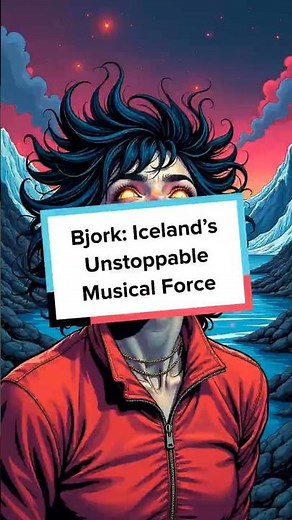 Bjork: Iceland’s Unstoppable Musical Force