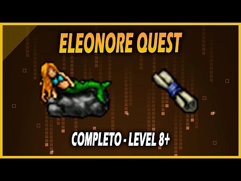 [TIBIA] - ELEONORE QUEST (COMPLETA) | ACESSO A MERIANA E LAGUNA ISLAND