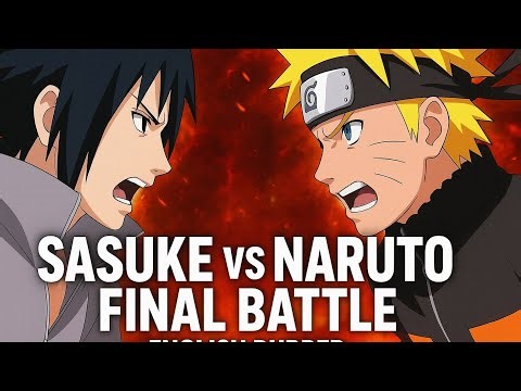 NARUTO VS SASUKE FINAL MOMENT (FULL FIGHT ENGLISH DUBBED) - 50FPS | Download free | WITHOUT EDITS |