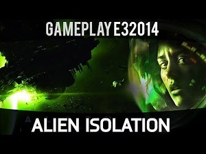 Alien Isolation - Gameplay - HD - E3 2014