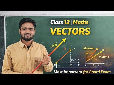 Class 12 Maths | Vectors Chapter | Vector Algebra One Shot | FREE Batch | Adil Sir | part 3
