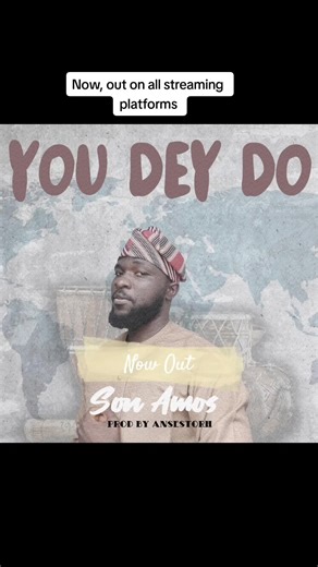 The wait is finally over! Now Out on all streaming platforms 🔥🔥 Title - You Dey Do Artists - Son Amos Prod, M/M - Ansestorh Click the link 👇 https://songwhip.com/sonamos/youdeydo Pls Stream and help me share 🙏 #ansestorh #sonamos #creditalertchallenge #mosesbliss #ecwamusic #rccgworldwide #christembassy #darlingjesus #houseontherockchurch #fpy #tiktokviral #tiktokarewa