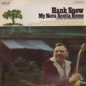 Hank Snow - My Nova Scotia Home And Other Early Hank Snow Favorites