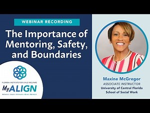Mentoring, Safety, and Boundaries for Child Welfare Professionals | MyALIGN Webinar