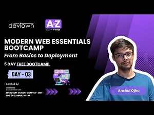DAY - 3 | MODERN WEB ESSENTIALS BOOTCAMP – FROM BASICS TO DEPLOYMENT - 5 DAYS FREE BOOTCAMP