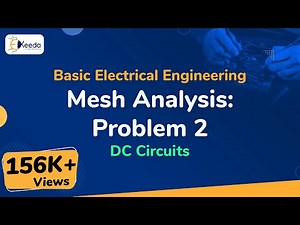 Mesh Analysis : Problem 2 - DC Circuits - Basic Electrical Engineering