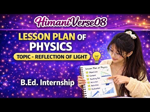 Lesson Plan of Physics for B.ed.internship|clgInternship|Reflection of Light|daily lesson plan book