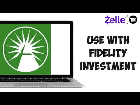 How to Use Zelle With Fidelity Investments 2024