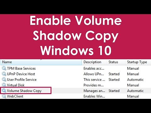 How to enable volume shadow copy service in windows 10