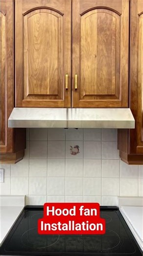 Fast and clean hood fan installation.