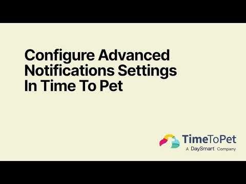 Configure Advanced Notification Settings in Time To Pet | Enable, Disable & Track Notifications