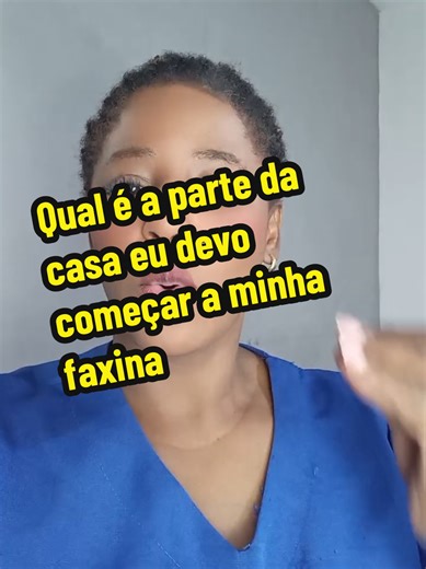 Qual parte da casa eu devo começar a minha faxina #faxina #dicas #casa #faxineiras #patroa