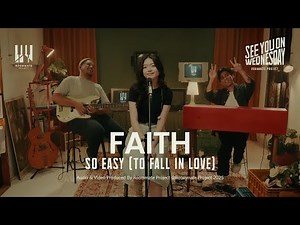 See You On Wednesday | Roommate Project, Faith - So Easy (To Fall In Love) (Cover) - Live Session