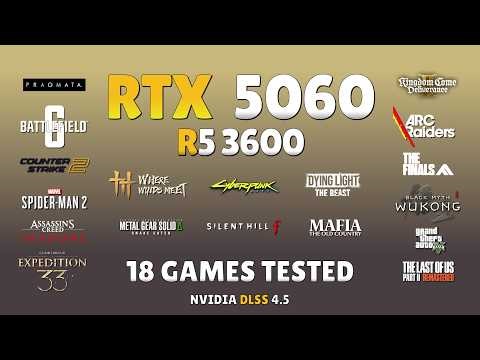 RTX 5060 + Ryzen 5 3600 : Bottleneck + DLSS 4.5 - 18 Games Tested