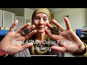 Reiki ASMR Celtic Faerie Healing