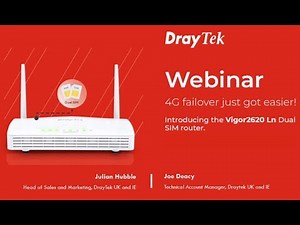 Webinar: Introducing the Vigor2620 Ln Dual SIM router
