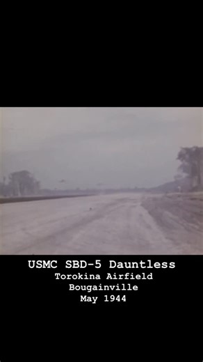 WWII Aviation Pictures & Info | This color footage from May 1944 shows USMC Douglas SBD-5 Dauntless dive bombers operating from Torokina Airfield on Bougainville. By this... | Instagram