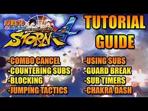 NARUTO STORM 4 TUTORIAL GUIDE: THE ESSENTIALS OF ONLINE COMBAT