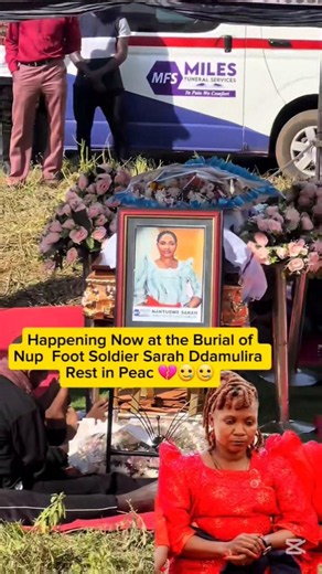 Happening Now at the Burial ofNup Foot Soldier Sarah Ddamulira Rest in Peac 💔🥲🥲