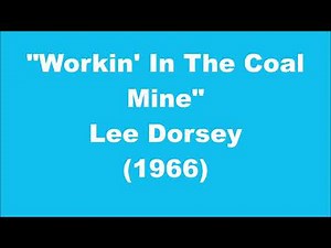 Lee Dorsey: Workin' In The Coal Mine (1966)
