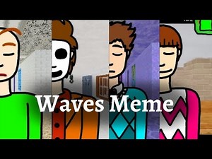 Waves Meme. (with Baldi, Viktor, Billy and Alex)