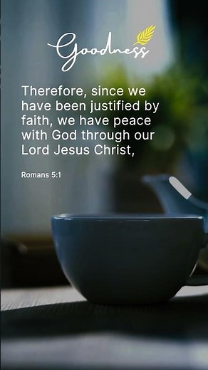 Therefore, since we have been justified by faith, #bibleverse