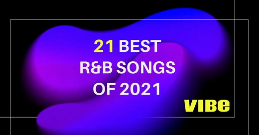 The 21 Best R&B Songs of 2021