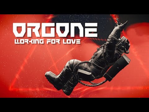 Orgone - "Working For Love" (Official Video)