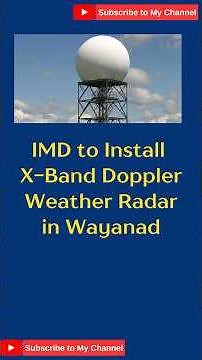 X-Band Doppler Weather Radar Explained | IMD's New Radar in Wayanad | UPSC