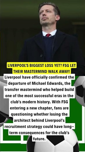 LIVERPOOL'S BIGGEST LOSS YET? FSG LET THEIR MASTERMIND WALK AWAY!
