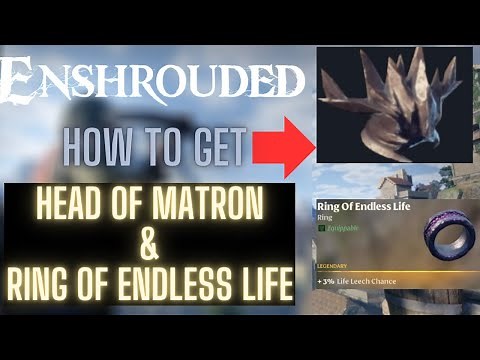 Where to Get Head of Matron and Ring Of Endless Life in Enshrouded