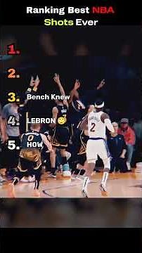 Ranking Best NBA Shots Ever