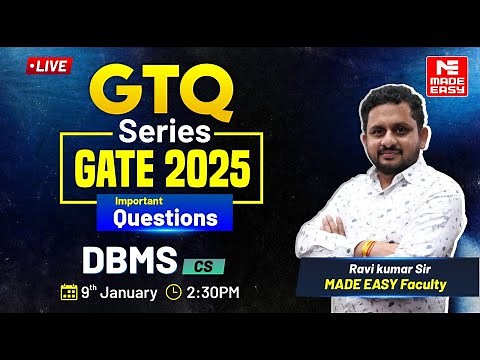 GTQ Series | GATE 2025 | DBMS | CS | MADE EASY